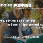 Webinaire FCPE78xPoppins :  Bien-être, estime de soi et DYS : prévenir l&rsquo;épuisement scolaire