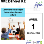 Webinaire FCPE78 :  Comment développer l’attention de mon enfant